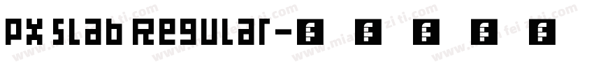 Px Slab Regular字体转换